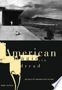 American magic and dread : Don DeLillo's dialogue with culture / Mark Osteen.