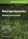 Neuroproteomics Methods and Protocols / edited by Andrew K. Ottens, Kevin K.W. Wang.