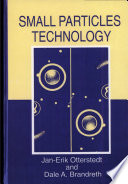 Small particles technology / Jan-Erik Otterstedt and Dale A. Brandreth.