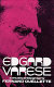 Edgard Varèse / by Fernand Ouellette ; translated from the French by Derek Coltman.