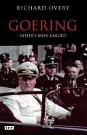 Goering : Hitler's iron knight / Richard Overy.