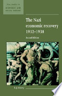 The Nazi economic recovery, 1932-1938 / R. J. Overy.