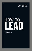 How to lead / Jo Owen.