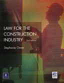 Law for the construction industry / Stephanie Owen.