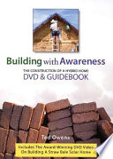 Building with awareness : the construction of a hybrid home / Ted Owens.