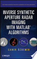Inverse synthetic aperture radar imaging with MATLAB algorithms / Caner Ozdemir.