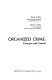 Organized crime : concepts and control / (by) Denny F. Pace, Jimmie C. Styles.