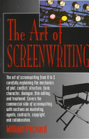 The art of screenwriting : story, script, markets / William Packard.