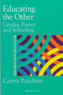 Educating the other : gender, power and schooling / Carrie F. Paechter.
