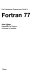 The professional programmers guide to Fortran 77 / Clive G. Page.