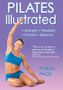 Pilates illustrated / Portia Page.