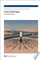 Solar hydrogen fuel of the future / Mario Pagliaro and Athanasios G. Konstandopoulos.