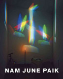 Nam June Paik / edited by Sook-Kyung Lee and Susanne Rennert.