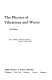 The physics of vibrations and waves / H.J. Pain.
