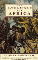 The scramble for Africa : 1876-1912 / Thomas Pakenham.