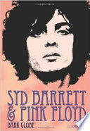 Syd Barrett & Pink Floyd : dark globe / Julian Palacios.