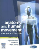 Anatomy and human movement : structure and function / Nigel P. Palastanga, Derek Field, Roger Soames.