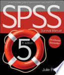 SPSS survival manual : a step by step guide to data analysis using IBM SPSS / Julie Pallant.
