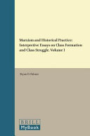 Marxism and historical practice. by Bryan D. Palmer.