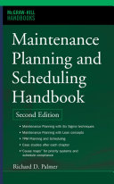 Maintenance planning and scheduling handbook / Richard D. Palmer.