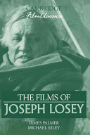 The films of Joseph Losey / James Palmer, Michael Riley.