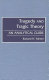 Tragedy and tragic theory : an analytical guide / Richard H. Palmer.