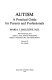 Autism : a practical guide for parents and professionals / [by] Maria J. Paluszny with contributions from James L. Paul... [et al.].