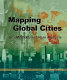 Mapping global cities : GIS methods in urban analysis / Ayse Pamuk.