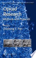 Opioid Research Methods and Protocols / edited by Zhizhong Z. Pan.