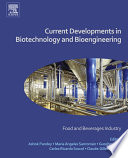 Current developments in biotechnology and bioengineering food and beverages industry / Ashok Pandey, Maria Ángeles Sanromán, Guocheng Du, Carlos Ricardo Soccol and Claude-Gilles Dussap.