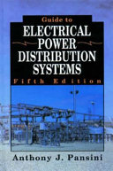 Guide to electrical power distribution systems / Anthony J. Pansini.