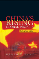 China's rising global profile : the great power tradition / Harsh V. Pant.