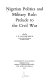 Nigerian politics and military rule : prelude to the civil war / edited by S. K. Panter-Brick.