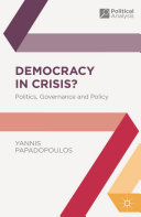 Democracy in crisis? : politics, governance and policy / Yannis Papadopoulos.