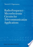 Radio-frequency microelectronic circuits for telecommunication applications / by Yannis E. Papananos.
