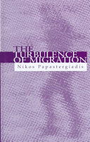 The turbulence of migration : globalization, deterritorialization and hybridity / Nikos Papastergiadis.