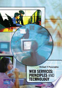 Web services : principles and technology / Michael P. Papazoglou.