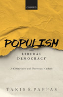 Populism and liberal democracy : a comparative and theoretical analysis / Takis S. Pappas.