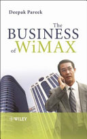 The business of WiMAX / Deepak Pareek.