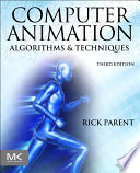 Computer animation : algorithms and techniques / Rick Parent.