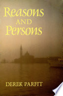 Reasons and persons / by Derek Parfit.