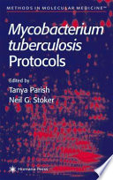 Mycobacterium tuberculosis Protocols edited by Tanya Parish, Neil G. Stoker.