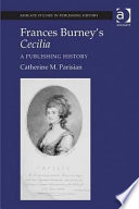 Frances Burney's Cecilia : a publishing history / Catherine M. Parisian.