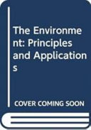 The environment : principles and applications / Chris Park.