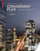 Convergent Flux : Contemporary Architecture and Urbanism in Korea / Jinhee Park, John Hong.