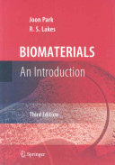 Biomaterials : an introduction / Joon Park, R.S. Lakes.