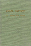 Local history : how to gather it, write it, and publish it.