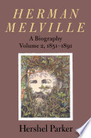 Herman Melville : a biography. Hershel Parker.