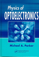 Physics of optoelectronics / Michael A. Parker.