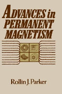 Advances in permanent magnetism / Rollin J. Parker..